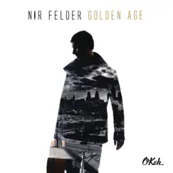 Golden Age by Nir Felder album reviews, ratings, credits