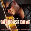 Gashouse Dave - It's a Drag Always Being Right