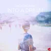 Into a Dream - Single album lyrics, reviews, download