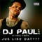 Jus Like Dat??? - DJ Paul lyrics