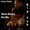 Rain Down On Me (feat. Autra Pointer) - Andrew Pointer lyrics