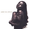 Sade - I Couldn't Love You More