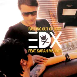 Falling Out of Love (Album Version) [feat. Sarah Mcleod] - Single - EDX