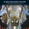 My Soul Doth Magnify the Lord album lyrics, reviews, download