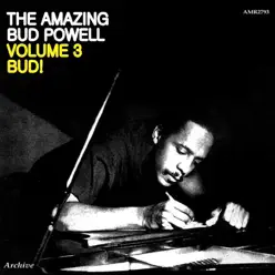 The Amazing Bud Powell Volume 3 Bud! - Bud Powell The Amazing Bud Powell Volume 3 Bud! - Bud Powell