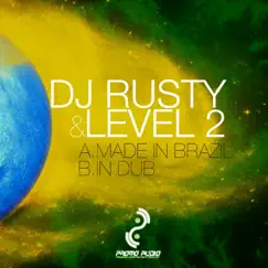 Made in Brazil / In Dub - Single by DJ Rusty & Level 2 album reviews, ratings, credits