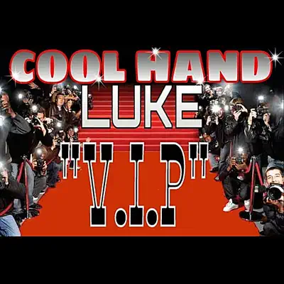 V.I.P - Single - Cool Hand Luke