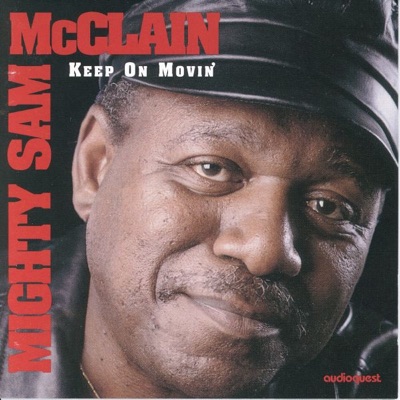 Mighty Sam McClain - Keep On Movin' постер
