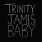 C'mon - Trinity James lyrics