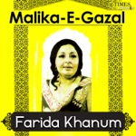Farida Khanum - Aaj Jane Ki Zid Na Karo