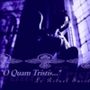 O Quam Tristis... - Et Incarnatus Est