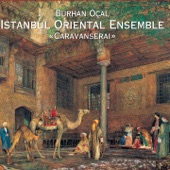 Istanbul Oriental Ensemble - Gelinin Oynamasi