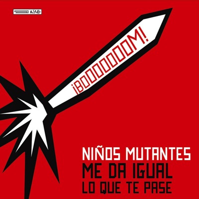 Me da Igual lo Que te Pase - EP - Niños Mutantes