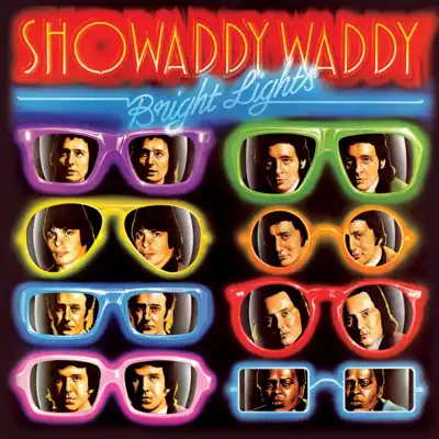 Bright Lights - Showaddywaddy