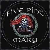Five Pint Mary - Glastonbury Girls