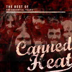 Best of the Essential Years: Canned Heat - Canned Heat