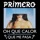 Primero-Oh Que Calor