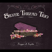 Silver Thread Trio - Frankie and Johnny, III