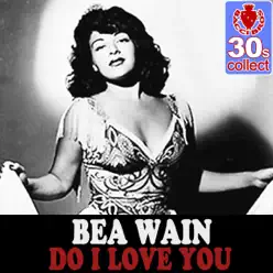 Do I Love You (Remastered) - Single - Bea Wain Do I Love You (Remastered) - Single - Bea Wain