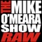 Mike O'Meara Show: Raw, Vol. 1 - The Mike O'Meara Show lyrics