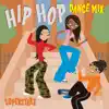 Hip Hop Dance Mix album lyrics, reviews, download