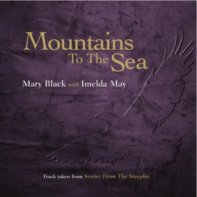 Mountains to the Sea (feat. Imelda May) - Single - Mary Black