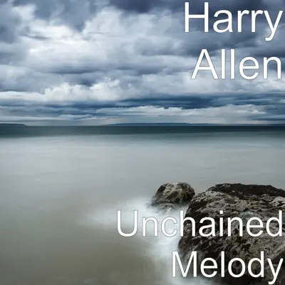 Unchained Melody - Single - Harry Allen