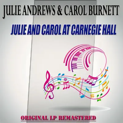 Julie and Carol at Carnegie Hall - Carol Burnett Julie and Carol at Carnegie Hall - Carol Burnett
