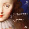 The Rags of Time - 17th Century English Lute Songs & Dances album lyrics, reviews, download
