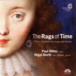 The Rags of Time - 17th Century English Lute Songs & Dances by Paul Hillier & Nigel North album reviews, ratings, credits