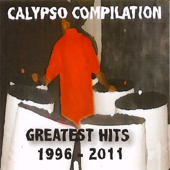 Calypso Compilation - Greatest Hits 1996 - 2011 - Various Artists