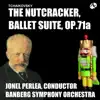 Stream & download TCHAIKOVSKY: The Nutcracker, Ballet Suite/Bamberg Symphony Orchestra; Jonel Perlea, Conductor