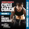 Cycle Coach, Vol. 2: Indoor Cycling Workout (Cycling Music + Coaching by Rachel Buschert Vaziralli) album lyrics, reviews, download
