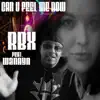 Can You Feel Me Now (feat. Wanaya) - Single album lyrics, reviews, download