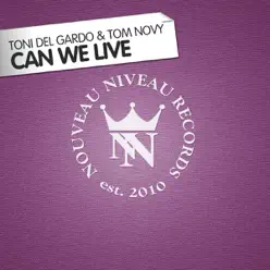 Can We Live (Remixes) - Tom Novy Can We Live (Remixes) - Tom Novy
