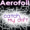 Catch My Drift - Aerofoil lyrics