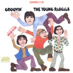 Groovin' by The Young Rascals