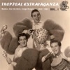 Tropical Extravaganza Vol. 1