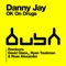 O.K. On Drugs (Ryan Taubman & Ross Alexander Mix) - Danny Jay lyrics