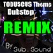 Tobuscus Theme (Dubstep Remix) By - Sub.Sound - SUBSOUND lyrics