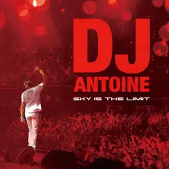 Sky Is The Limit (Bonus Track Version) - Dj Antoine