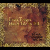 The Black Tongued Bells - Willie Lost It All