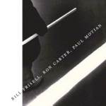 Bill Frisell, Ron Carter & Paul Motian - On the Street Where You Live
