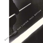 Bill Frisell, Ron Carter & Paul Motian - Pretty Polly