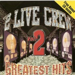 The 2 Live Crew - Get It Girl