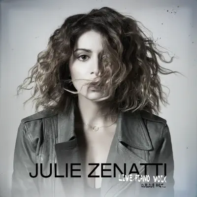 Live piano voix: Quelque part... (Live) - EP - Julie Zenatti