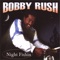 Night Fishin - Bobby Rush lyrics