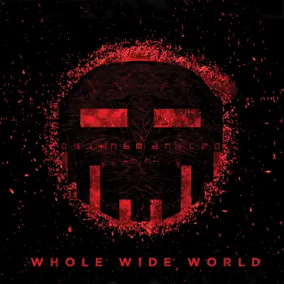 Whole Wide World - Dismantled
