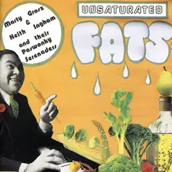 Unsaturated Fats - Marty Grosz Unsaturated Fats - Marty Grosz