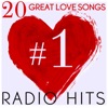 20 Great Love Songs #1 Radio Hits
